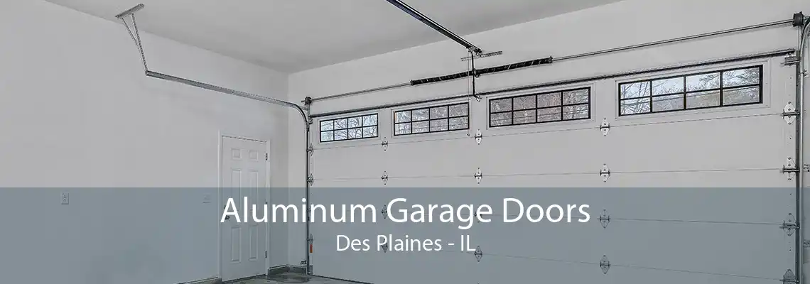 Aluminum Garage Doors Des Plaines - IL