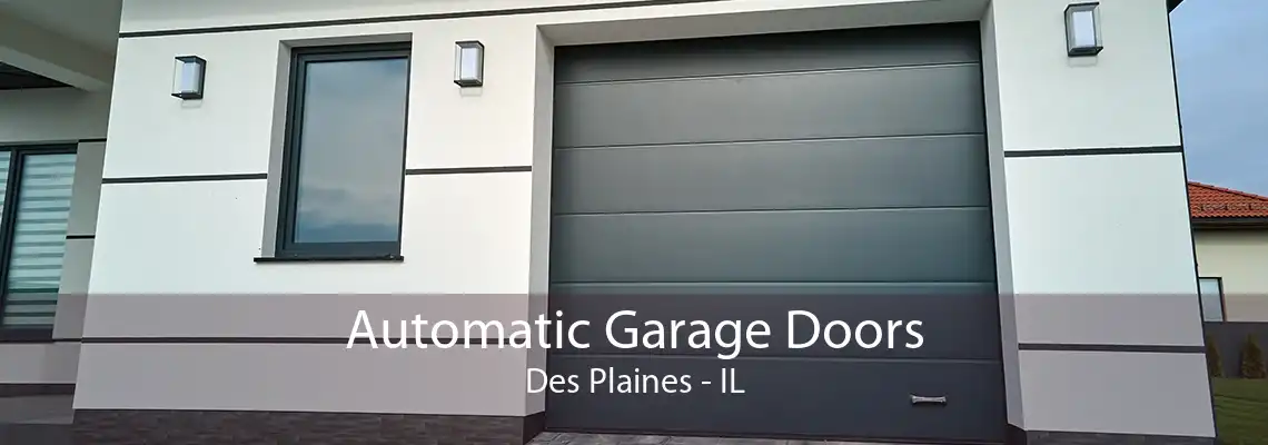 Automatic Garage Doors Des Plaines - IL