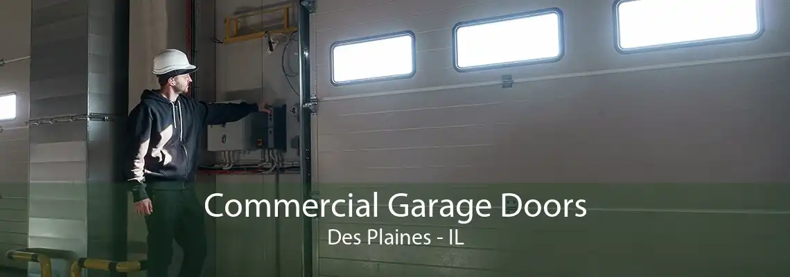 Commercial Garage Doors Des Plaines - IL