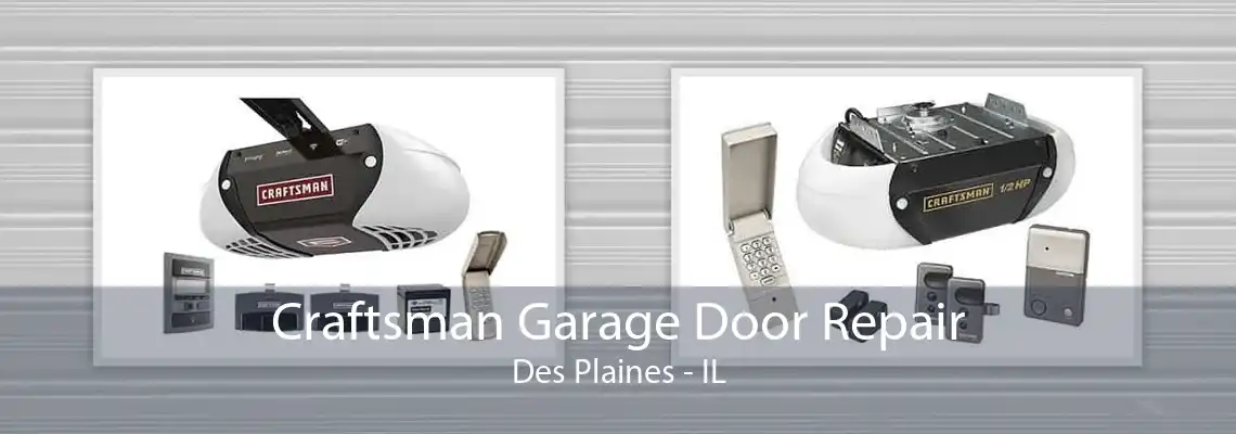 Craftsman Garage Door Repair Des Plaines - IL