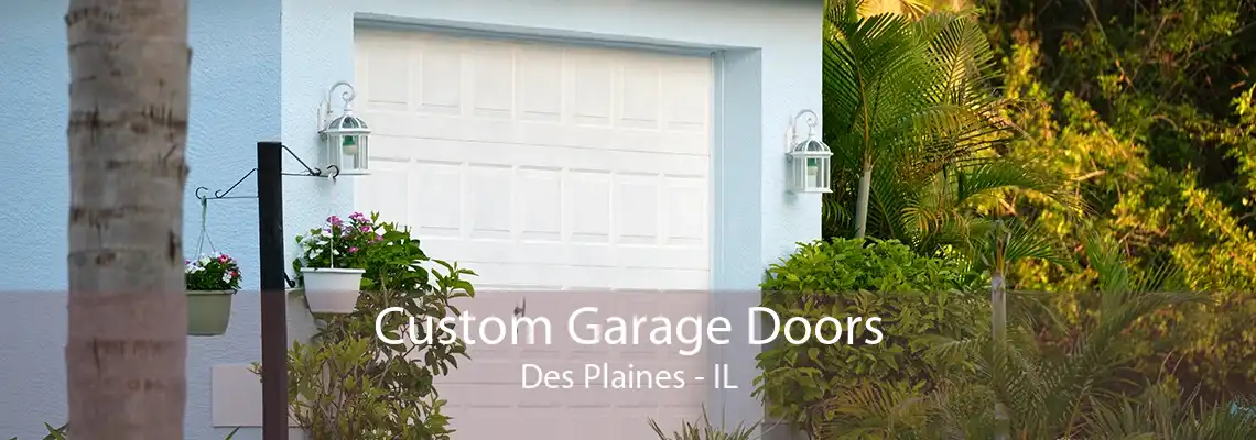 Custom Garage Doors Des Plaines - IL