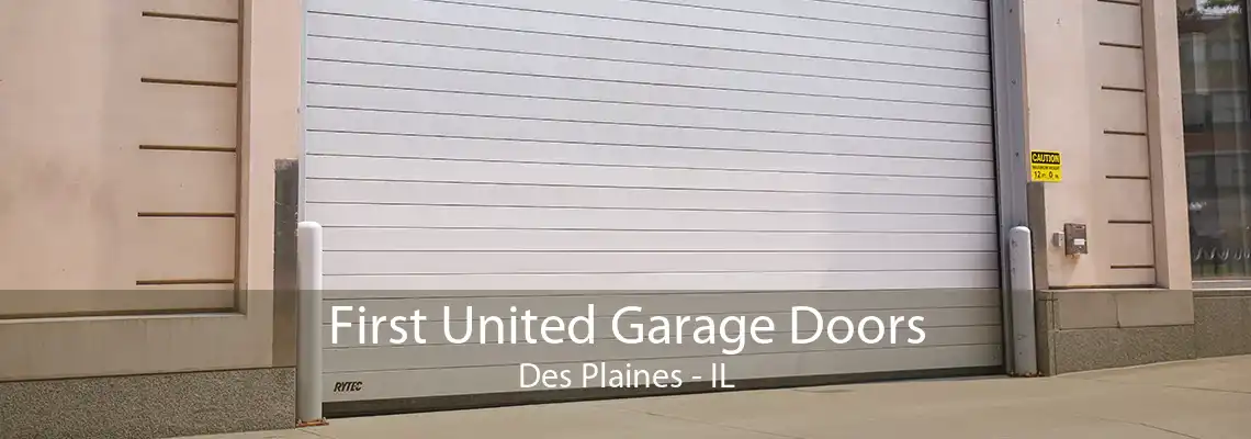 First United Garage Doors Des Plaines - IL