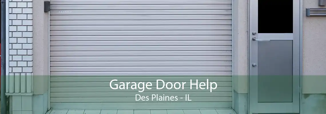 Garage Door Help Des Plaines - IL