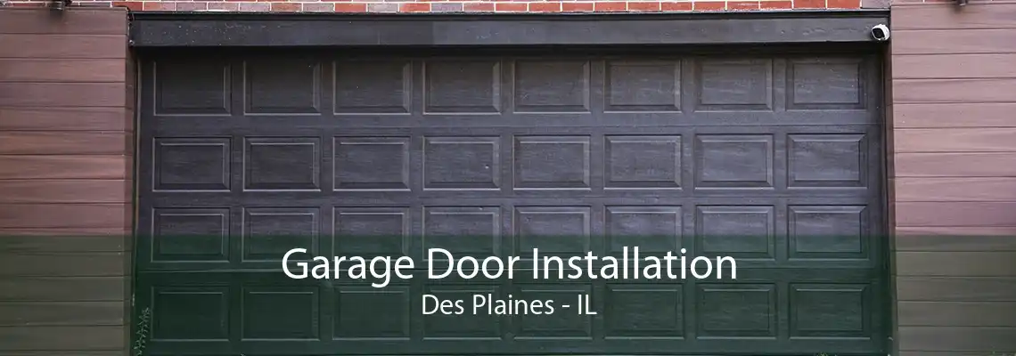 Garage Door Installation Des Plaines - IL