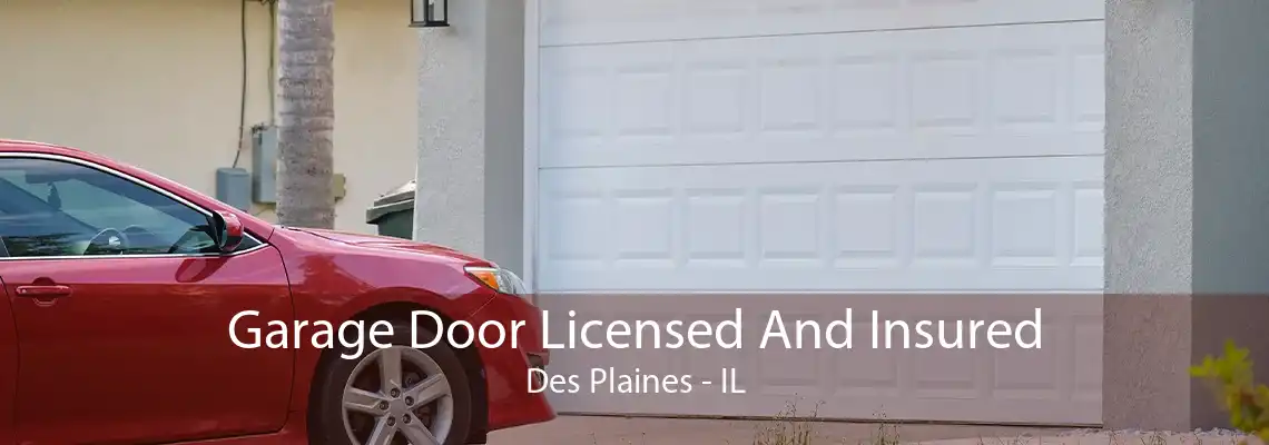 Garage Door Licensed And Insured Des Plaines - IL