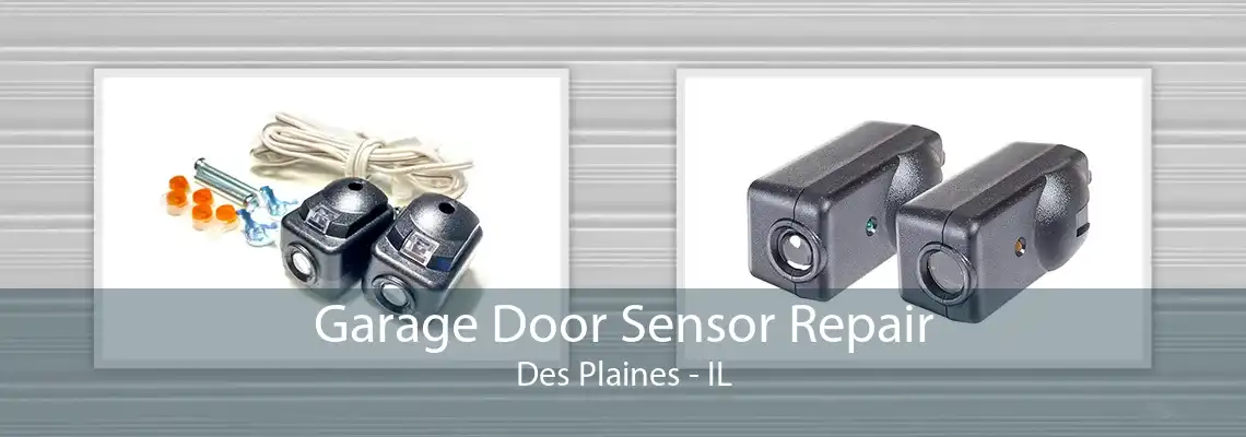 Garage Door Sensor Repair Des Plaines - IL