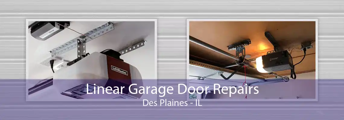 Linear Garage Door Repairs Des Plaines - IL