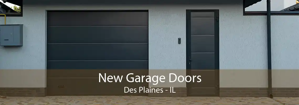 New Garage Doors Des Plaines - IL