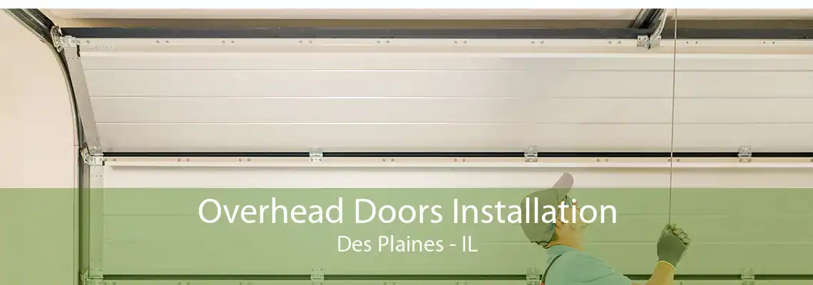 Overhead Doors Installation Des Plaines - IL