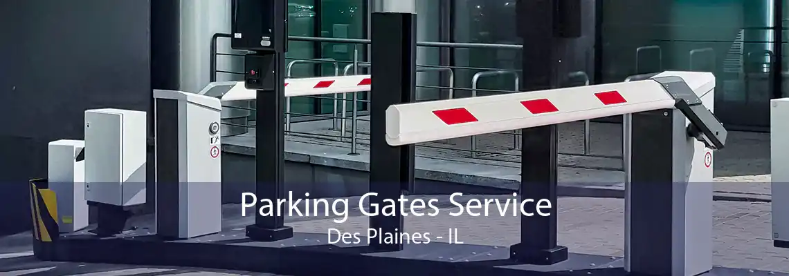 Parking Gates Service Des Plaines - IL