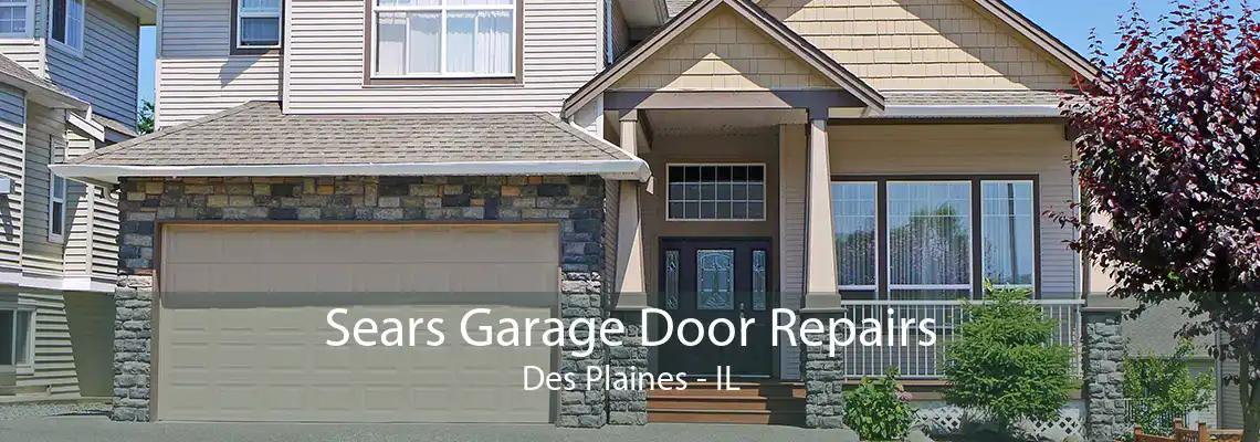 Sears Garage Door Repairs Des Plaines - IL